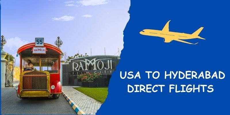 USA to Hyderabad Direct flights